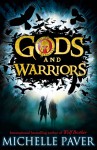 Gods and Warriors - Michelle Paver