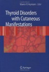 Thyroid Disorders with Cutaneous Manifestations - Warren R. Heymann