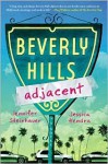 Beverly Hills Adjacent - Jennifer Steinhauer, Jessica Hendra