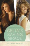 Celia's Saving Grace: Redemption Revisited - Celia Marie Anzalone