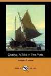 Chance: A Tale in Two Parts - Joseph Conrad