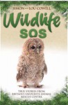 Wildlife SOS: True Stories from Britain's Favourite Animal Rescue Centre - Simon Cowell, Lou Cowell