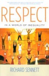 Respect in a World of Inequality - Richard Sennett
