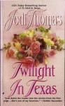 Twilight in Texas - Jodi Thomas