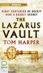 The Lazarus Vault - Tom Harper, Francis Greenslade