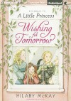 Wishing for Tomorrow - Hilary McKay, Justine Eyre