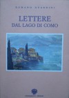 Lettere dal Lago di Como: Varenna 1923-1926 - Romano Guardini, Giulietta Basso