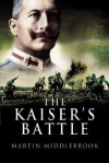 Kaiser's Battle - Martin Middlebrook