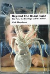 BEYOND THE GLASS CASE: THE PAST, THE HERITAGE AND THE PUBLIC, SECOND EDITION - Nick Merriman