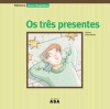 Os Três Presentes - Álvaro Magalhães