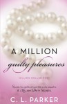 A Million Guilty Pleasures - C.L. Parker