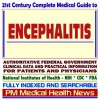 21st Century Complete Medical Guide To Encephalitis, Authoritative Government Documents, Clinical References, And Practical Information For Patients And Physicians - PM Medical Health News