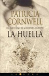 La Huella (Kay Scarpetta, #13) - Patricia Cornwell