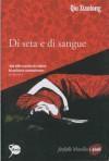 Di seta e di sangue - Qiu Xiaolong, Fabio Zucchella