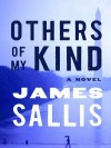 Others of My Kind - James Sallis