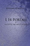 I 14 Portali E La Citta Dai Mille Sogni - Benjamin Hornfeck