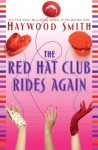 The Red Hat Club Rides Again - Haywood Smith