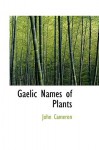 Gaelic Names of Plants - John L. Cameron