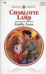 Guilty Love - Charlotte Lamb