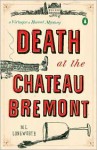 Death at the Chateau Bremont - M.L. Longworth