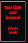 Marxism and Beyond - Sidney Hook