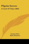 Pilgrim Sorrow: A Cycle of Tales (1884) - Carmen Sylva, Helen Zimmern