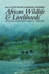 African Wildlife and Livelihoods: The Promise and Performance of Community Conservation - David Hulme, Marshall Murphree