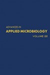 Advances in Applied Microbiology, Volume 22 - David Perlman