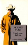 L'estrema fortuna - Richard Ford, Riccardo Duranti