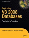 Beginning VB 2008 Databases: From Novice to Professional - Vidya Vrat Agarwal, James Huddleston