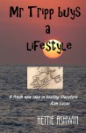 Mr Tripp Buys a Lifestyle - Hettie Ashwin