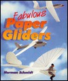 Fabulous Paper Gliders - Norman Schmidt