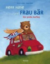 Herr Hase Und Frau Bär - der große Ausflug - Christa Kempter