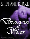 Dragon Weir - Stephanie Burke