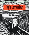 Life Stinks! - Ted Mico