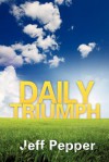 Daily Triumph - Jeff Pepper