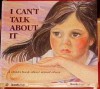 I Can't Talk About It: A Child's Book About Sexual Abuse - Doris Sanford