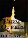 Firm Offers - B.J. Scott