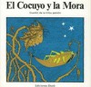 El cocuyo Y la mora: cuento de la tribu Pemon - Fray Cesareo De Armellada, Veronica Uribe