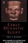 Early Dynastic Egypt - Toby A.H. Wilkinson