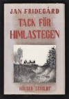 Tack för himlastegen (Lars Hård, #2) - Jan Fridegård