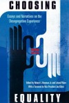 Choosing Equality: Essays and Narratives on the Desegregation Experience - Robert L. Hayman, Jr., Robert L. Hayman Jr.