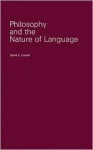 Philosophy and the Nature of Language - David Edward Cooper