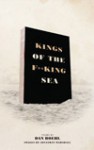 Kings of the Fucking Sea - Dan Boehl, Jonathan Marshall