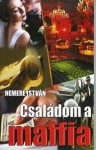 Családom a maffia - István Nemere