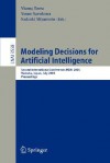 Modeling Decisions for Artificial Intelligence: Second International Conference, Mdai 2005, Tsukuba, Japan, July 25-27, 2005, Proceedings - Vicenç Torra, Sadaaki Miyamoto, Yasuo Narukawa