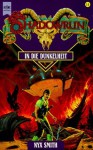 In die Dunkelheit (Shadowrun #16) - Nyx Smith