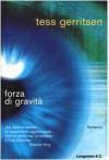 Forza di gravità - Adria Tissoni, Tess Gerritsen