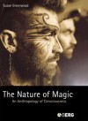 The Nature of Magic: An Anthropology of Consciousness - Susan Greenwood