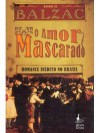 O Amor Mascarado - Honoré de Balzac